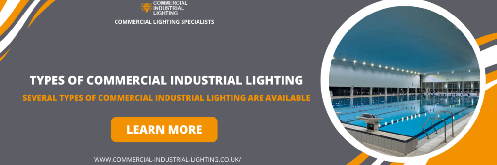 Types of Commercial Industrial Lighting in West Yorkshire